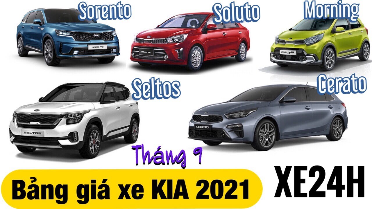 Hãng xe KIA – Bảng giá xe hãng KIA Cerato, Seltos 2021, Moring, Sorento, Soluto. Tổng lăn bánh tháng 9