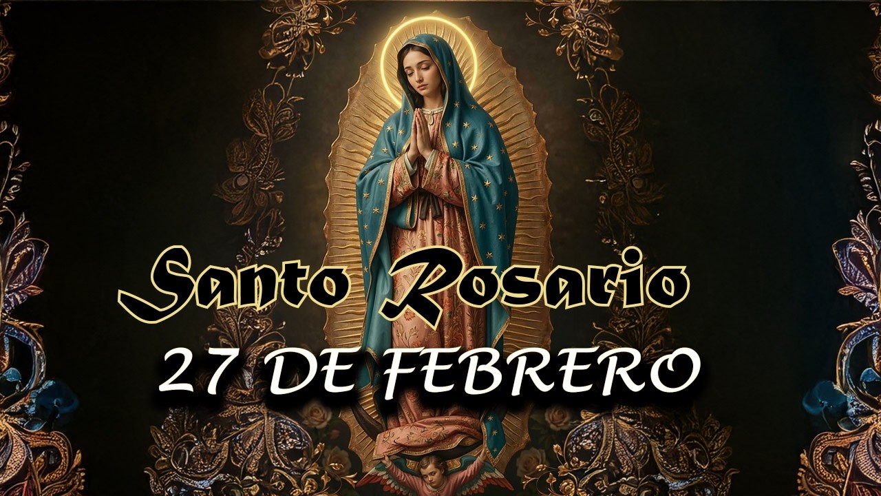 Santo Rosario de hoy VIERNES 27 de FEBRERO🌿🌺🌿Misterios Dolorosos🌿🌺 Rosario a la Virgen María🌺�