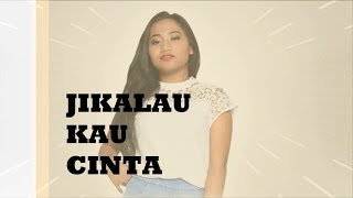 Album Maria : Jikalau Kau Cinta (Judika)   Lyrics