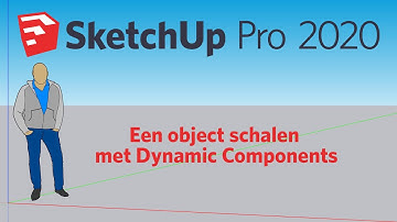SketchUp Pro - How To? | Een object schalen met een Dynamic Component | Afl. 26 - NL Tutorial
