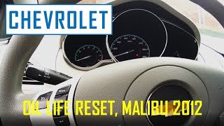 Oil life reset Chevy Malibu 2012