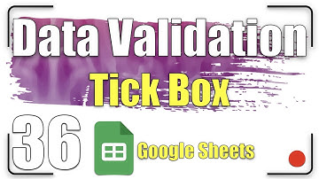 Data Validation - Tick Box | Google Sheets Tutorial 36