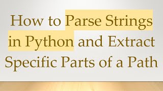 How to Parse Strings in Python and Extract Specific Parts of a Path Net Worth