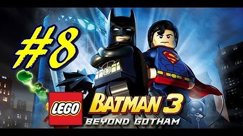 LEGO Batman 3 Beyond Gotham Gameplay Walkthrough Part 8 PS3 HD