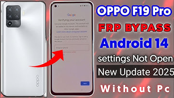 OPPO F19 Pro Frp Bypass Android 14 | OPPO F19 Pro Unlock 🔓 Google Account Without Pc 2025