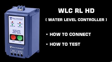 WLC RL HD How To Test and how to connect semi automatic water level controller 