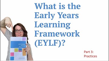 EYLF Practices Explained: The Ultimate Guide