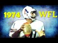 The NFL Was Raided By The WFL In 1974