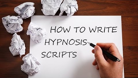 How to write hypnosis scripts