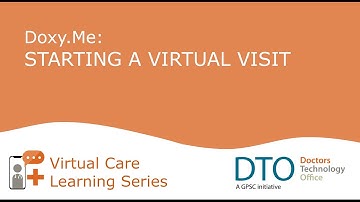 5 Using Doxy.Me for Virtual Care - Starting a Virtual Visit