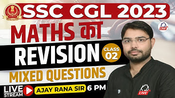 MATHS |  SSC CGL 2023 | Maths Revision Class | Mixed Questions By Ajay Rana Sir  @KD_LIVE ​