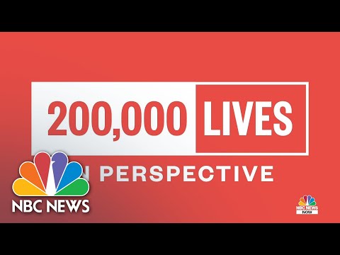 Putting 200 000 Covid 19 Deaths In Perspective Nbc News Now Youtube