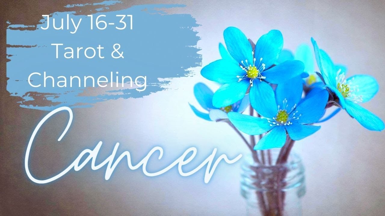 Cancer, Profoundly Determined Energy // July 16-31 Tarot & Channeling