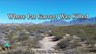 Finding the Pat Garrett Murder Site  The Man Who Killed Billy The Kid