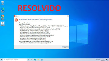A javascript error occurred in the main process - Windows 10 Resolvido - 2021