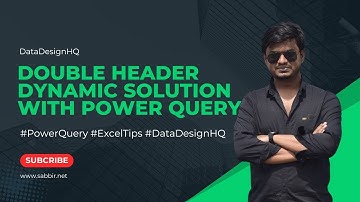 Double Header Dynamic Solution with Power Query | DataDesignHQ