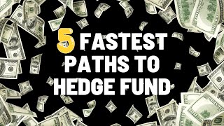 5 Quickest Paths to A High-earning Hedge Fund Analyst Seat Wealth