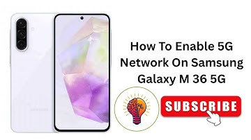 How To Enable 5G Network On Samsung Galaxy M36 / M36 5G