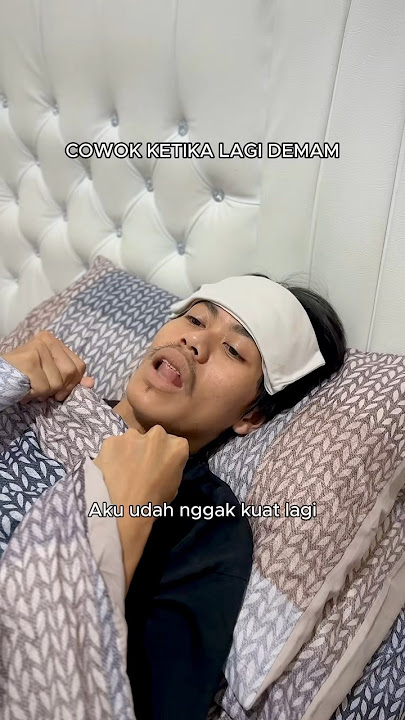 KETIKA COWOK KECEL4KAAN VS KETIKA COWOK DEMAM⁉️ ada yang sama gaes🫵🤣 #comedy