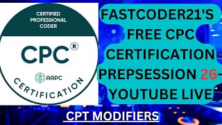 FREE MEDICAL CODING  SESSION-26, MODIFIER CODING FOR  CPC CERTIFICATION EXAM AND SDS SURGERY.