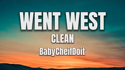 Went West [CLEAN] by BabyCheifDoit