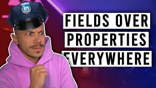 'Stop Using Properties in C#, Just Use Fields' | Code Cop #013