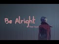 Be Alright (lyrics) - Dean Lewis