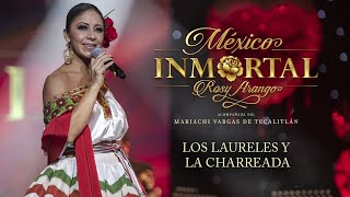 Rosy Arango - Los Laureles y la Charreada (México Inmortal)