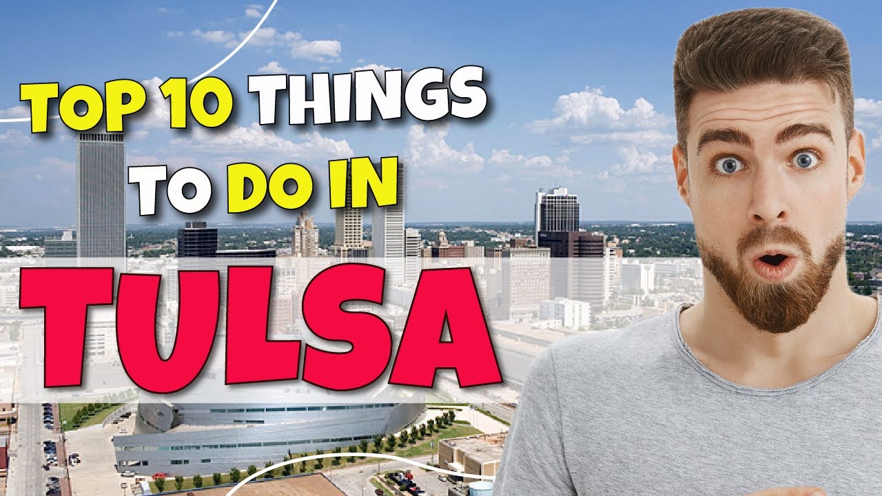 TOP 10 Things to do in Tulsa, Oklahoma 2023! - YouTube