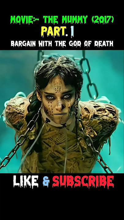 THE MUMMY (2017)PART. IBARGAIN WITH THE GOD OF DEATH #mummy #movieexplainedinhindi