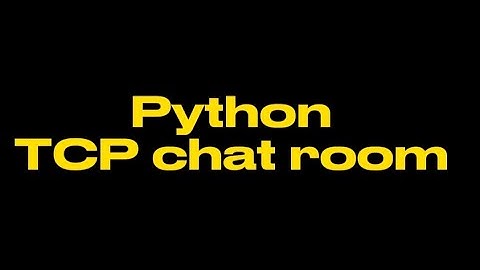 Making  TCP/Terminal Chat room with Python and adding a few extra kinks