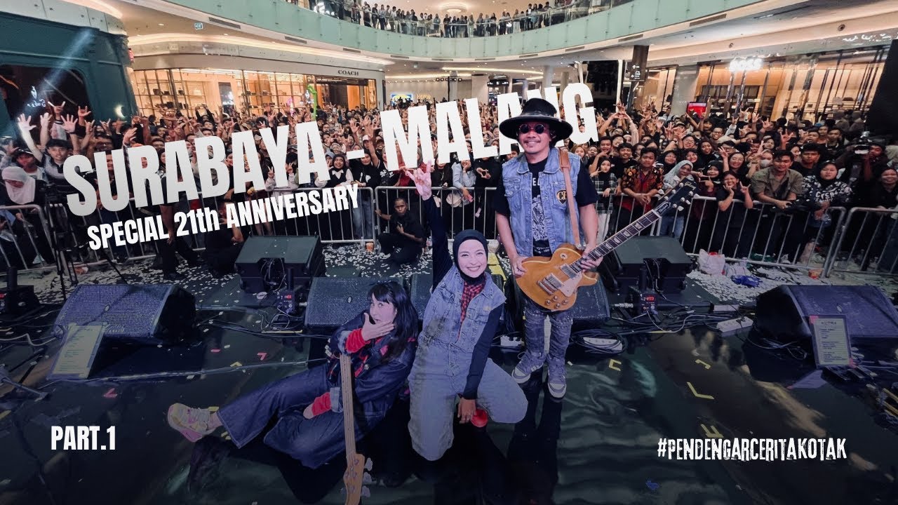 KOTAK - Surabaya-Malang Special Show 21th anniversary PART.1 (#PendengarCeritaKotak)