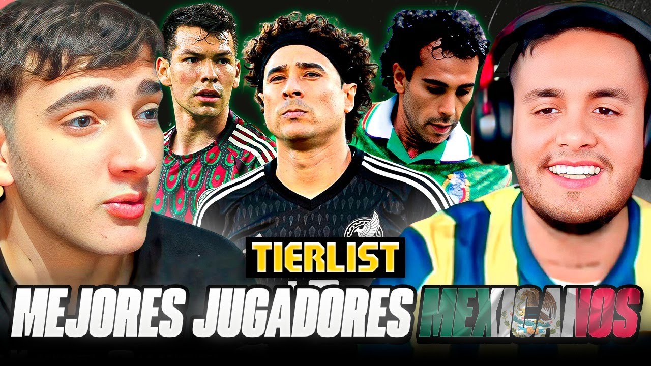 ¿CUALES SON LOS MEJORES JUGADORES MEXICANOS DE LA HISTORIA? TIERLIST CON MIKE MAQUINA DEL MAL