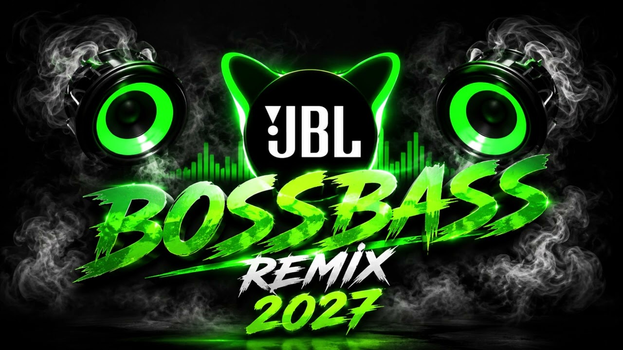 🔥 BOSSBASS REMIX 2027 — Turn Up the Bass, Feel the Power! 🔊💥