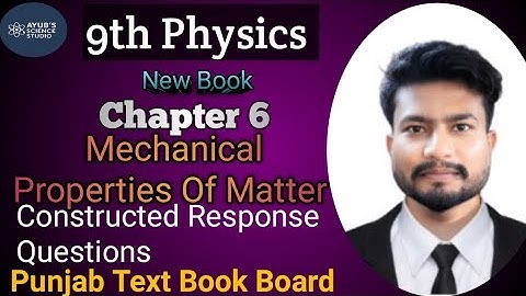 Constructed Response Questions | 9th Physics |chapter 6 |Mechanical properties of matter | New Book