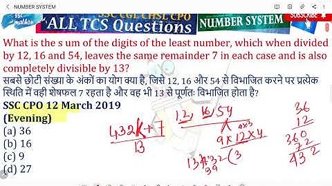 What is the sum of the digits of the least number, which when divided by 12, 16 and 54, leaves