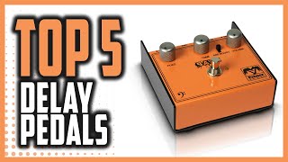 Best Delay Pedal Reviews In 2021 | Top 5 Excellent Delay Pedals To Improve Your Tone