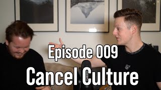 Why Stefan Hates Cancel Culture (Episode 9)