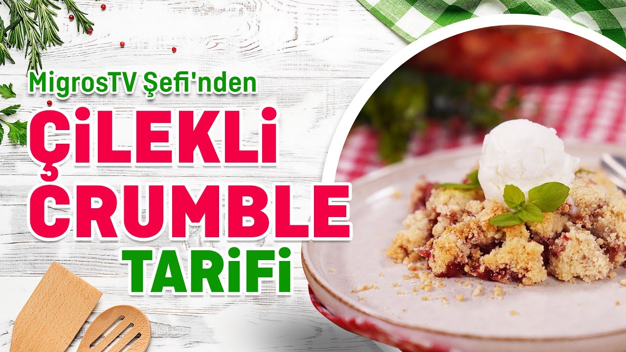 Çilekli Crumble Tarifi | MigrosTV Şefi’nden Tarifler