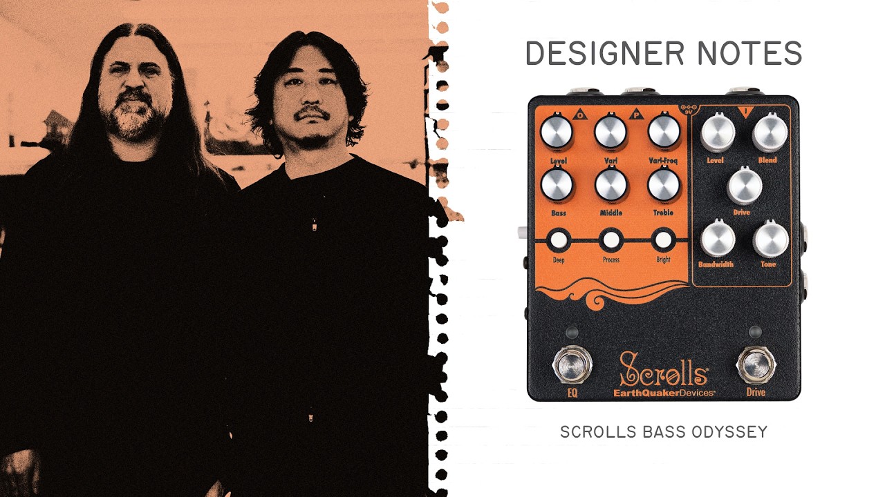 Scrolls Bass Odyssey: Designer Notes - EarthQuaker Devices - YouTube