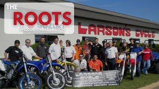 The Roots - Episode 9: Mike Larson