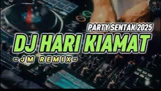 PARTY SENTAK🔥 DJ HARI KIAMAT (JM REMIX 2025)