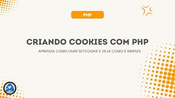 Criando Cookies com PHP