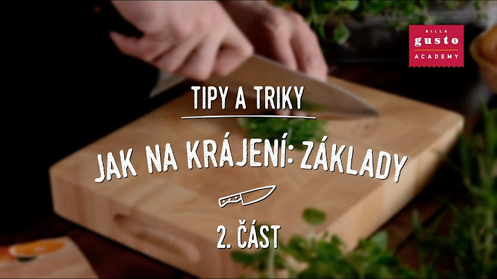 Jak na loupání citrusů, krájení bylinek a porcování masa? Kuchařské základy: 2. část