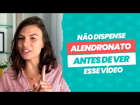 Não dispense Alendronato antes de ver esse vídeo