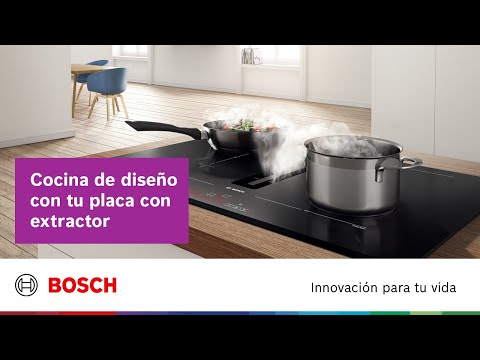 Placas con Extractor Integrado Bosch: dos electrodomésticos en uno 