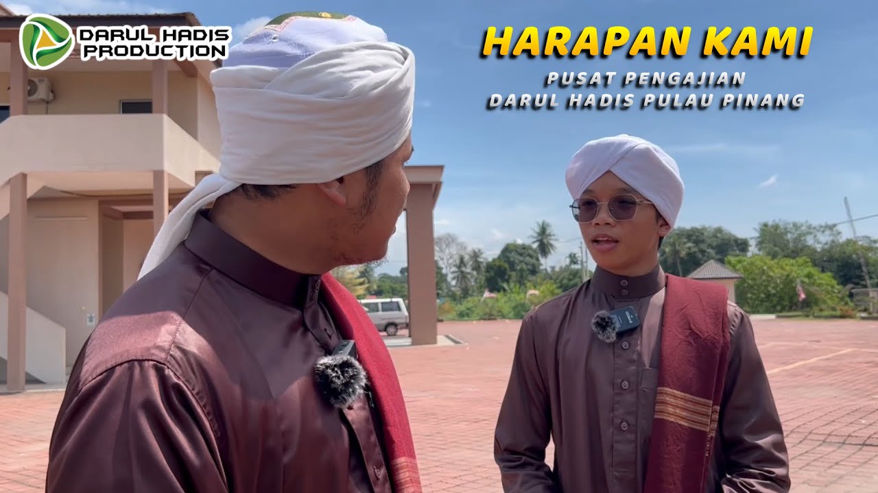 HARAPAN KAMI | Pusat Pengajian Darul Hadis Pulau Pinang