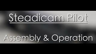 TSW Steadicam Pilot Competency Tutorial