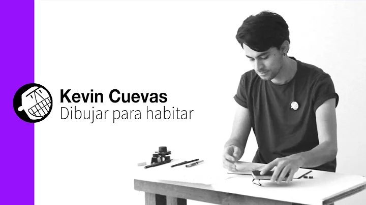 Kevin Cuevas | Dibujar para habitar