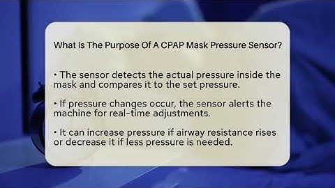 What Is The Purpose Of A CPAP Mask Pressure Sensor? - Sleep Apnea Support Network
